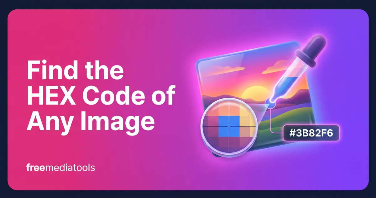 How to Find the HEX Color Code of Any Image (Exact, Free)